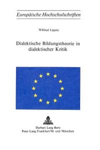 Dialektische Bildungstheorie in Dialektischer Kritik