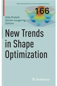 New Trends in Shape Optimization