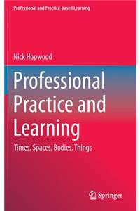 Professional Practice and Learning