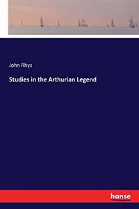 Studies in the Arthurian Legend