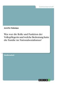 Was war die Rolle und Funktion der Volkspflegerin und welche Bedeutung hatte die Familie im Nationalsozialismus?