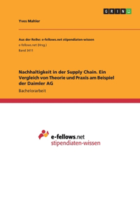 Nachhaltigkeit in der Supply Chain. Ein Vergleich von Theorie und Praxis am Beispiel der Daimler AG