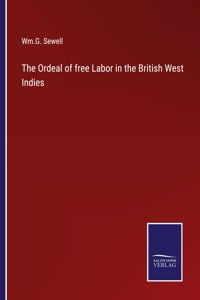 Ordeal of free Labor in the British West Indies