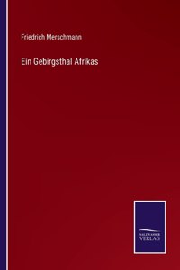 Ein Gebirgsthal Afrikas