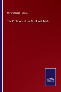 The Professor at the Breakfast-Table