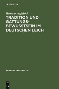 Tradition Und Gattungsbewußtsein Im Deutschen Leich