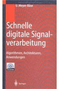Schnelle Digitale Signalverarbeitung: Algorithmen, Architekturen, Anwendungen