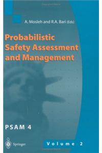 Probabilistic Safety Assessment and Management: Proceedings of the 4th International Conference on Probabilistic Safety Assessment and Management (Psa