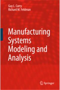 Manufacturing Systems Modeling and Analysis