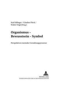 Organismus - Bewusstsein - Symbol