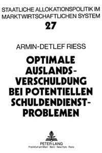 Optimale Auslandsverschuldung Bei Potentiellen Schuldendienstproblemen