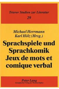 Sprachspiele Und Sprachkomik. Jeux de Mots Et Comique Verbal