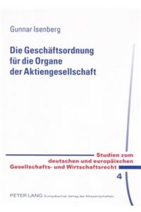 Die Geschaeftsordnung Fuer Die Organe Der Aktiengesellschaft
