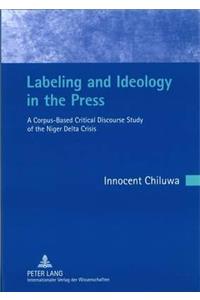 Labeling and Ideology in the Press