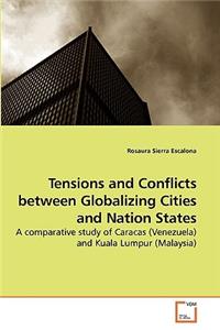 Tensions and Conflicts between Globalizing Cities and Nation States