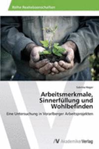 Arbeitsmerkmale, Sinnerfüllung und Wohlbefinden