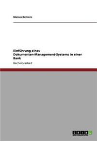 Einfã1/4hrung Eines Dokumenten-Management-Systems in Einer Bank