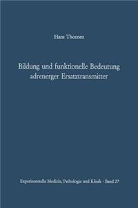 Bildung Und Funktionelle Bedeutung Adrenerger Ersatztransmitter