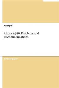 Airbus A380. Problems and Recommendations