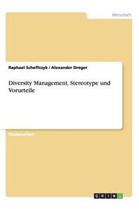 Diversity Management. Stereotype und Vorurteile