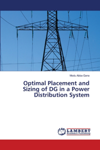 Optimal Placement and Sizing of DG in a Power Distribution System