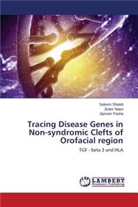 Tracing Disease Genes in Non-syndromic Clefts of Orofacial region