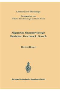 Allgemeine Sinnesphysiologie Hautsinne, Geschmack, Geruch