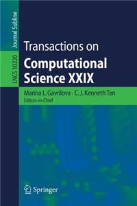 Transactions on Computational Science XXIX