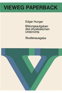 Bildungsaufgaben des physikalischen Unterrichts