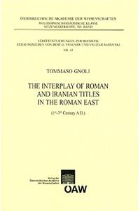 Interplay of Roman and Iranian Titles in the Roman East (1st - 3rd Century A.D.)