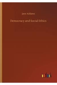 Democracy and Social Ethics