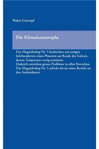 Die Klimakatastrophe