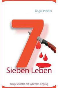 Sieben Leben