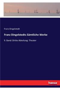 Franz Dingelstedts Sämtliche Werke
