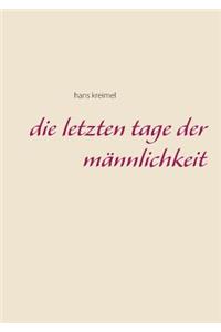 letzten Tage der Männlichkeit