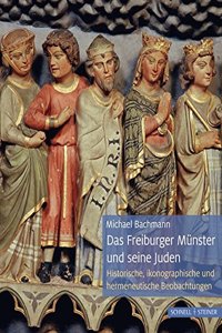 Das Frieburger Munster Und Seine Juden