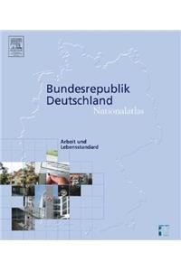 Nationalatlas Bundesrepublik Deutschland - Arbeit Und Lebensstandard