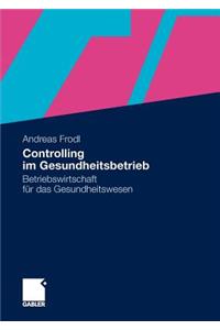 Controlling im Gesundheitsbetrieb