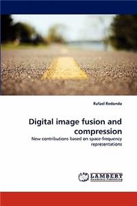 Digital image fusion and compression