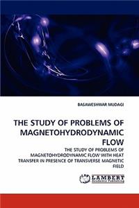 Study of Problems of Magnetohydrodynamic Flow