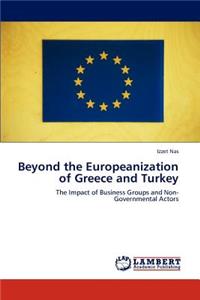 Beyond the Europeanization of Greece and Turkey