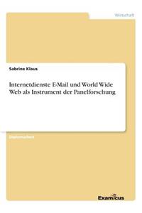 Internetdienste E-Mail und World Wide Web als Instrument der Panelforschung