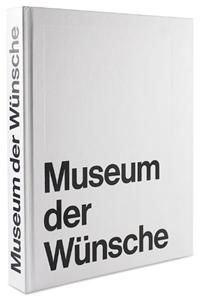 Museum Der Wunsche