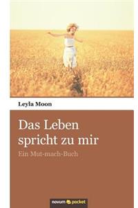 Das Leben spricht zu mir
