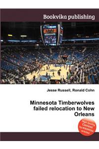 Minnesota Timberwolves Failed Relocation to New Orleans