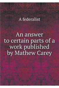 An Answer to Certain Parts of a Work Published by Mathew Carey