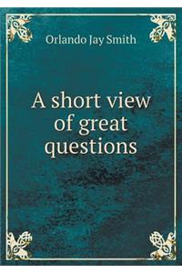 A short view of great questions