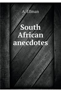 South African Anecdotes