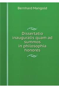 Dissertatio Inauguralis Quam Ad Summos in Philosophia Honores