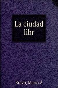 La ciudad libr